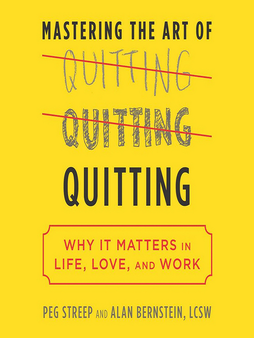 Title details for Mastering the Art of Quitting by Alan B. Bernstein - Available